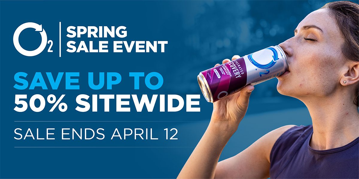 Only 48 Hours Left! O2’s Spring Sale Event Ends Soon. Save Site Wide on Every Flavor