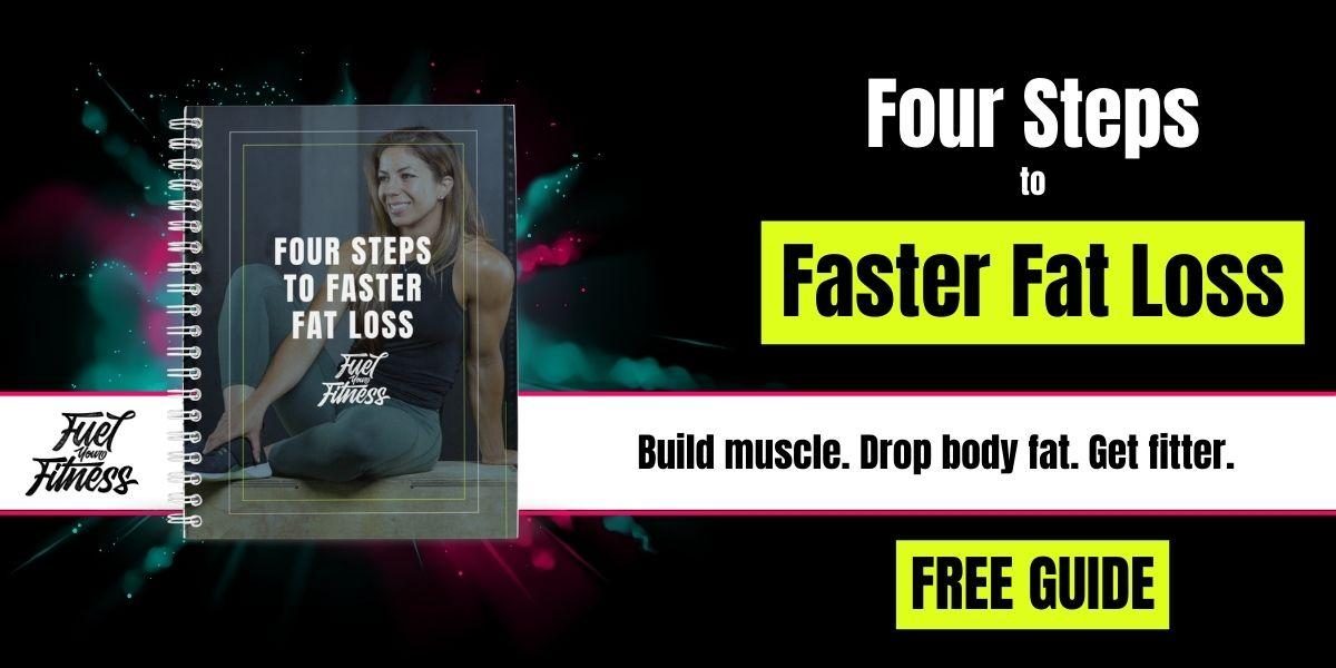 Four Steps to Faster Fat Loss